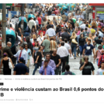 犯罪と暴力がブラジルＧＤＰを０・６％ポイント押し下げる（６日付ギア・ド・インヴェスチドールの記事の一部）