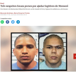 脱獄犯達を助けた疑いで３人を逮捕と報じる２２日付メトロポレスの記事の一部（写真は脱獄した収監者達）